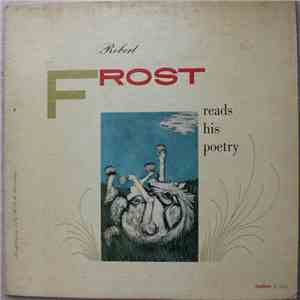 Robert Frost - Reads His Poetry
