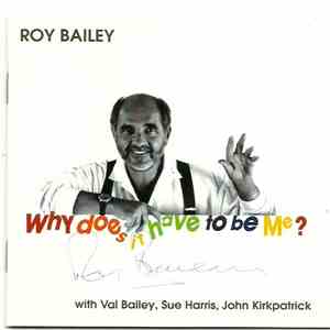 Roy Bailey - Why Does It Have To Be Me?
