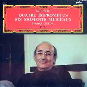 Schubert, Friedrich Gulda - Quatre Impromptus - Six Moments Musicaux
