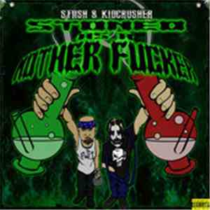 $tash & KidCrusher - Stoned As A Mother Fucker