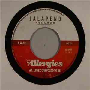 The Allergies - Love's Supposed to Be