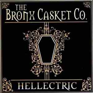 The Bronx Casket Co. - Hellectric