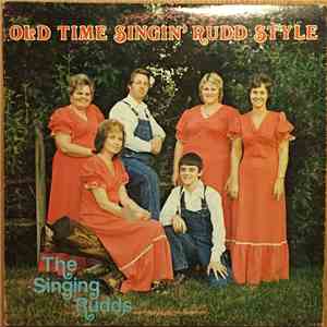 The Singing Rudds - Old Time Singin' Rudd Style