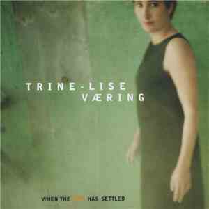 Trine-Lise Væring - When The Dust Has Settled