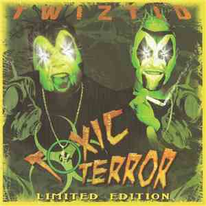 Twiztid - Toxic Terror
