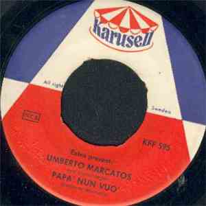 Umberto Marcato - Papa' Nun Vuo'