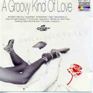 Various - Closer To You - A Groovy Kind Of Love