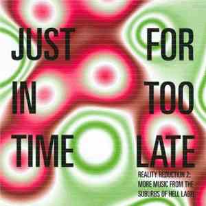 Various - Just In Time For Too Late