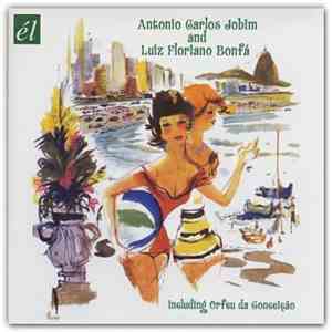 Antonio Carlos Jobim & Luiz Bonfá - Antonio Carlos Jobim And Luiz Floriano Bonfá