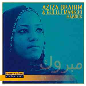 Aziza Brahim & Gulili Mankoo - Mabruk