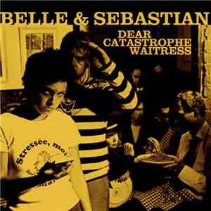 Belle & Sebastian - Dear Catastrophe Waitress