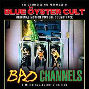 Blue Öyster Cult - Bad Channels - Original Motion Picture Soundtrack
