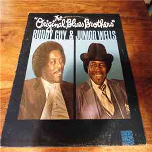 Buddy Guy & Junior Wells - The Original Blues Brothers