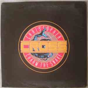 Christopher Cross - Charm The Snake
