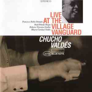 Chucho Valdés - Live At The Village Vanguard