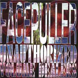 Facepuller - Unauthorized Volume Dealers