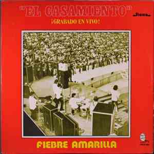 Fiebre Amarilla - El Casamiento - ¡Grabado En Vivo!