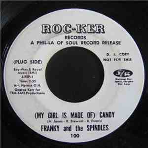 Franky And The Spindles - (My Girl Is Made Of) Candy