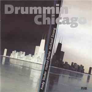 Fredy Studer | Hamid Drake | Michael Zerang - Drummin' Chicago