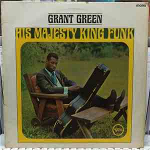 Grant Green - His Majesty King Funk