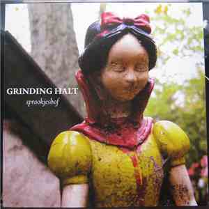 Grinding Halt  - Sprookjeshof