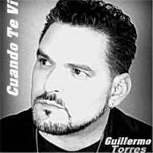 Guillermo Torres  - Cuando Te VI
