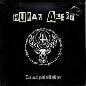 Human Alert - Too Much Punk Will Kill You