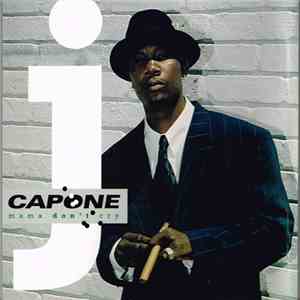 J Capone - Mama Don't Cry