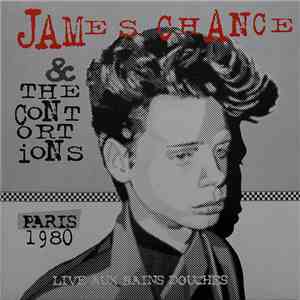James Chance & The Contortions - Live Aux Bains Douches