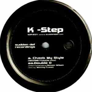 K -Step - Check My Style (Moving Fusion Rmx) / Double D