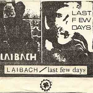 Laibach / Last Few Days - Laibach / Last Few Days