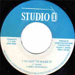 Larry Marshall / Jackie Mittoo - I've Got To Make It / Holy Version