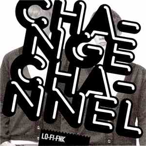 Lo-Fi-Fnk - Change Channel
