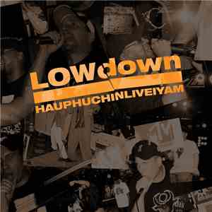 LOWdown - HAUPHUCHINLIVEIYAM