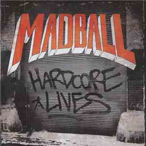 Madball - Hardcore Lives