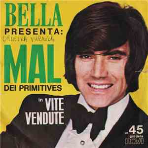 Mal Dei Primitives / I Four Kents - Vite Vendute / Sei Lontana