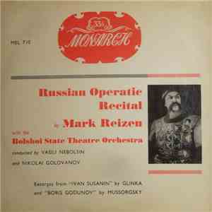 Mark Reizen With The Bolshoi State Theatre Orchestra - Russian Operatic Recital