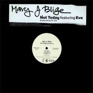 Mary J. Blige - Not Today