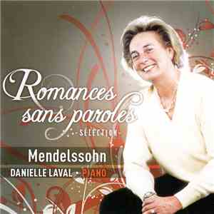 Mendelssohn - Danielle Laval - Romances Sans Paroles (Sélection)