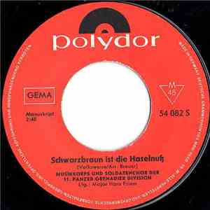 Musikkorps Und Soldatenchor Der 11. Panzer Grenadier Division - Schwarzbraun Ist Die Haselnuß / Ein Heller Und Ein Batzen
