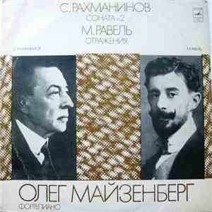 Олег Майзенберг - С. Рахманинов / М. Равель - Соната N2 / Отражения