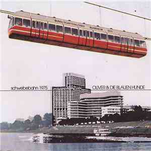 Oliver Und Die Blauen Hunde - Schwebebahn 1975