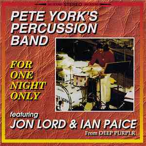 Pete York's Percussion Band Featuring Jon Lord & Ian Paice - For One Night Only