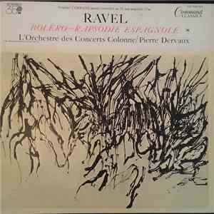 Ravel : L'Orchestre Des Concerts Colonne / Pierre Dervaux  - Bolero--Rapsodie Espagnole