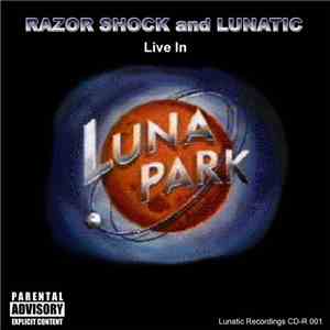 Razor Shock & Lunatic - Live In Lunapark