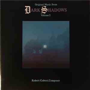 Robert Cobert - Original Music From Dark Shadows Volume 2 (Original Television Soundtrack)