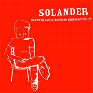 Solander - Drunken Early Morning Midnight Touch
