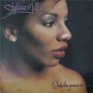 Stephanie Mills - What Cha Gonna Do With My Lovin'