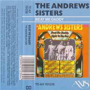 The Andrews Sisters - The Andrews Sisters - Beat Me Daddy