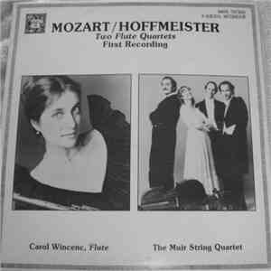 The Muir String Quartet, Carol Wincenc - Mozart / Hoffmeister - Two Flute Quartets - First Recording